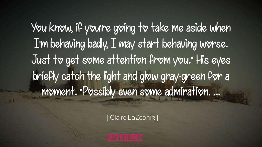Glow quotes by Claire LaZebnik