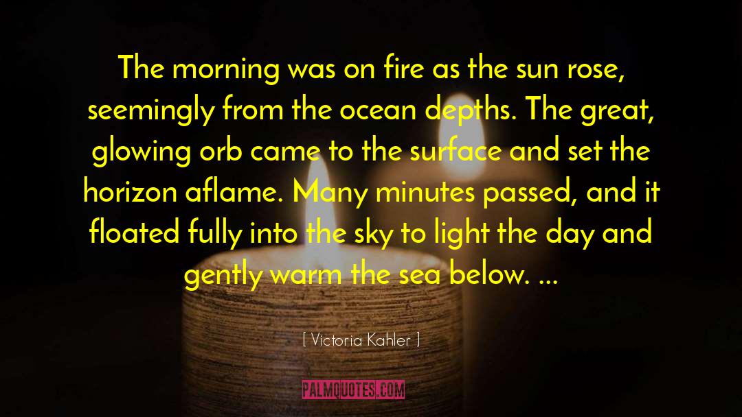 Glowing quotes by Victoria Kahler