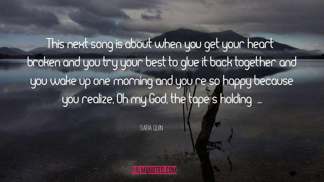 Glue It Back Together quotes by Sara Quin