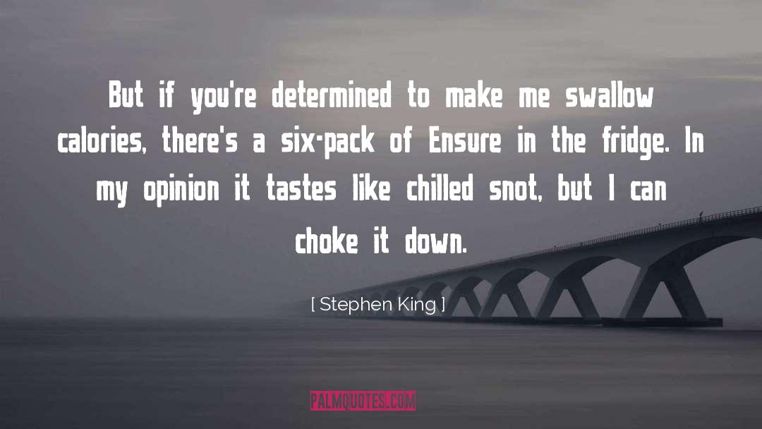 Glue Like Snot quotes by Stephen King