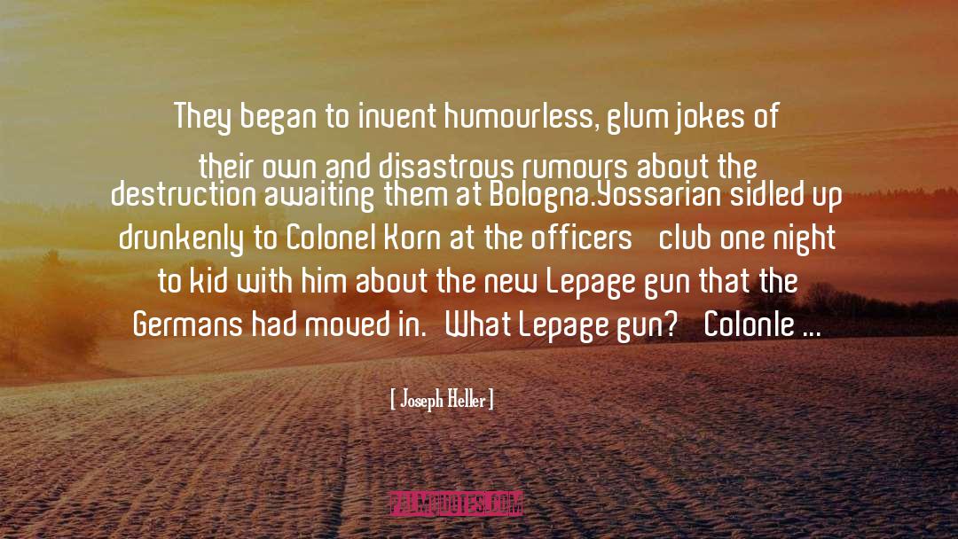 Glue Like Snot quotes by Joseph Heller