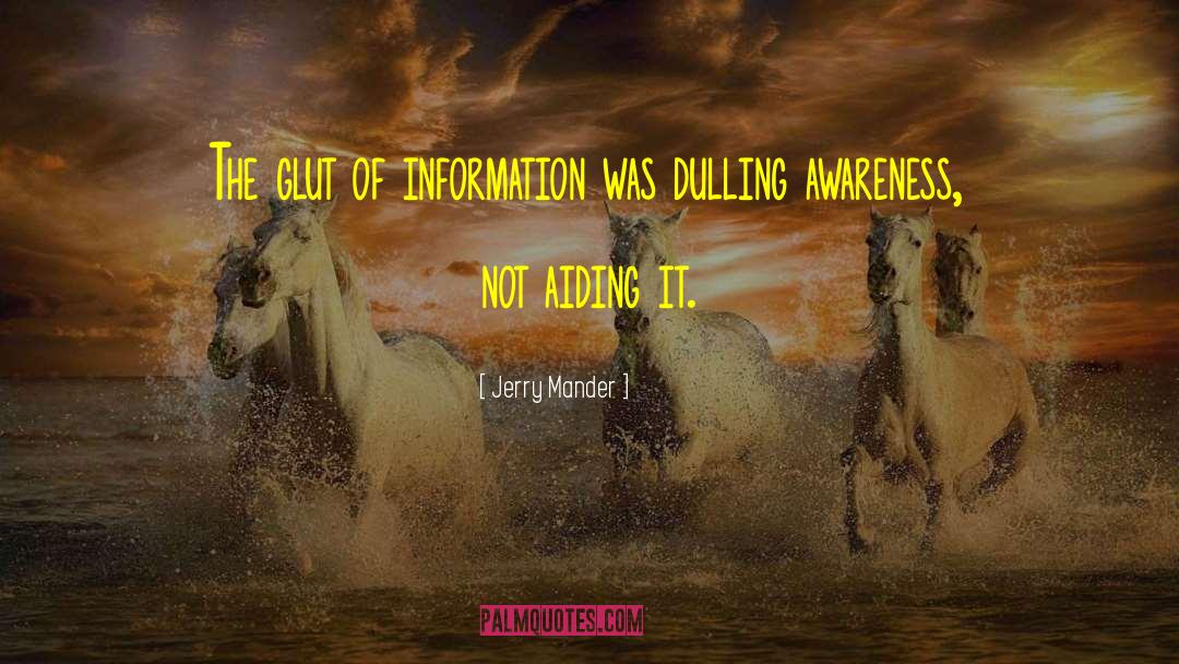 Glut quotes by Jerry Mander
