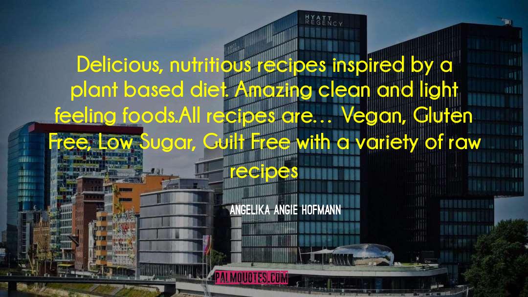 Gluten Free quotes by Angelika Angie Hofmann