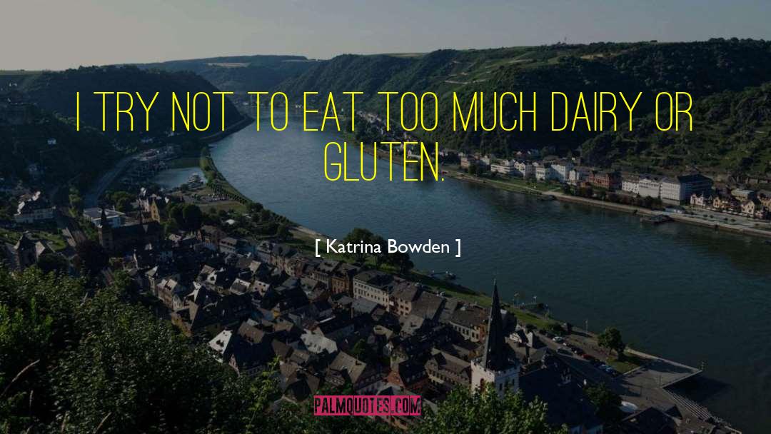 Gluten quotes by Katrina Bowden