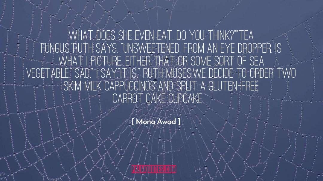 Gluten quotes by Mona Awad