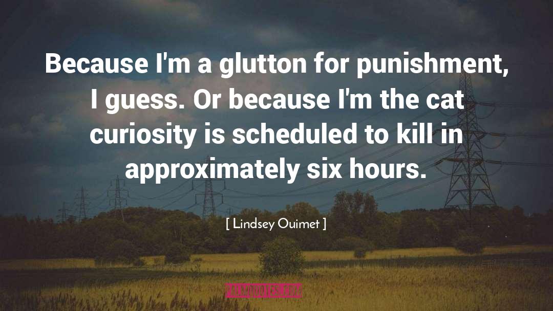 Glutton For Punishment quotes by Lindsey Ouimet