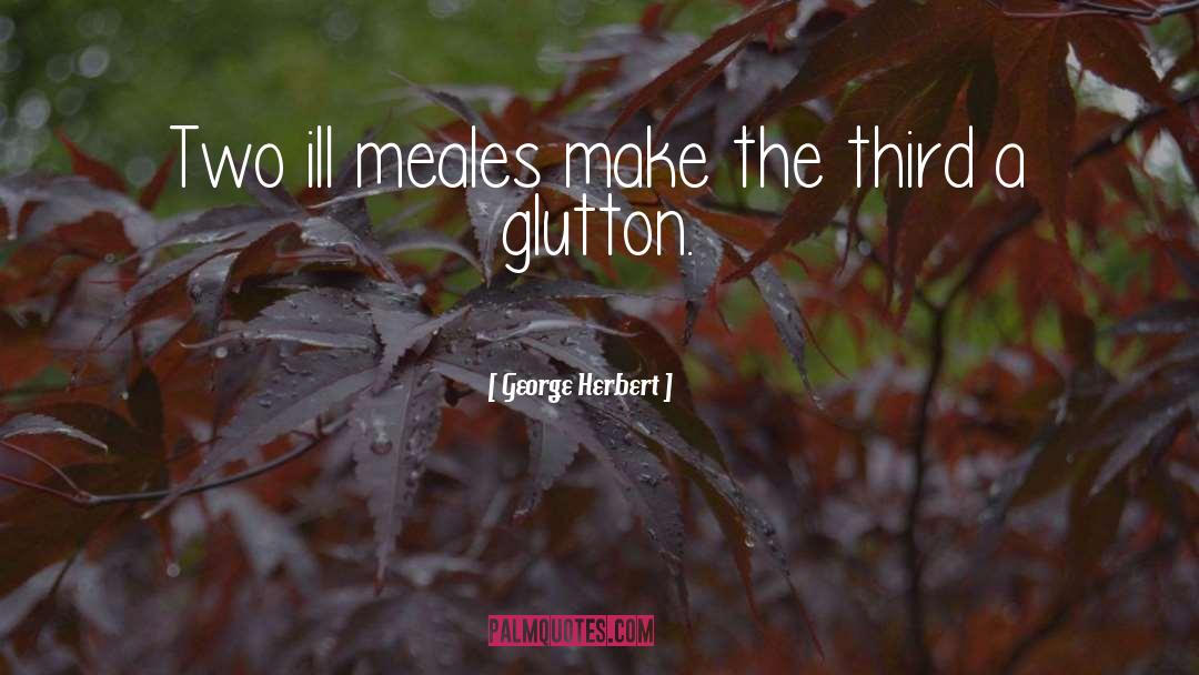 Glutton quotes by George Herbert