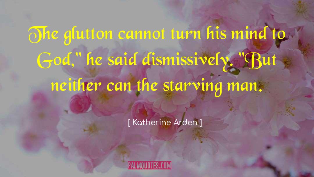 Glutton quotes by Katherine Arden