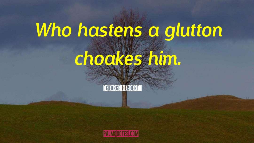 Glutton quotes by George Herbert