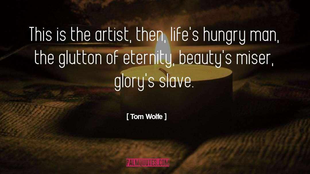 Glutton quotes by Tom Wolfe