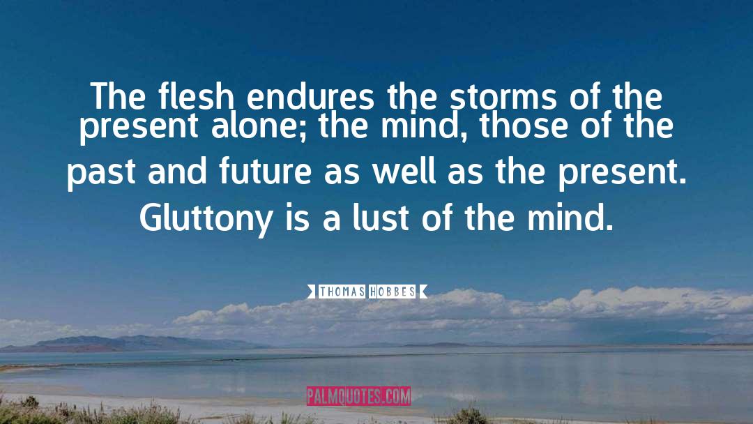 Gluttony quotes by Thomas Hobbes