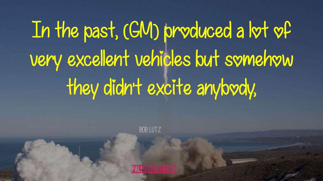 Gm quotes by Bob Lutz