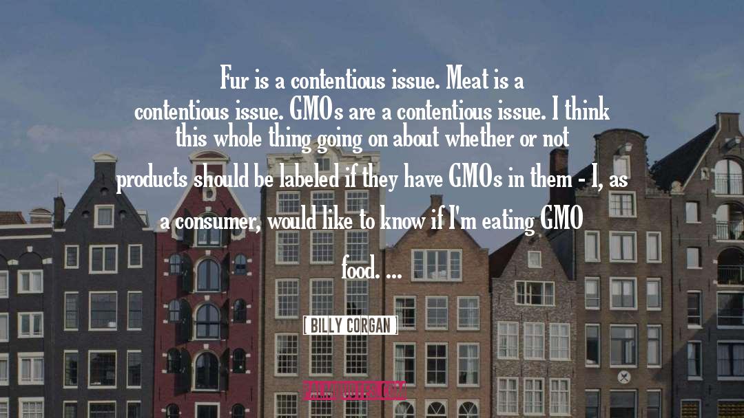 Gmo Foods quotes by Billy Corgan