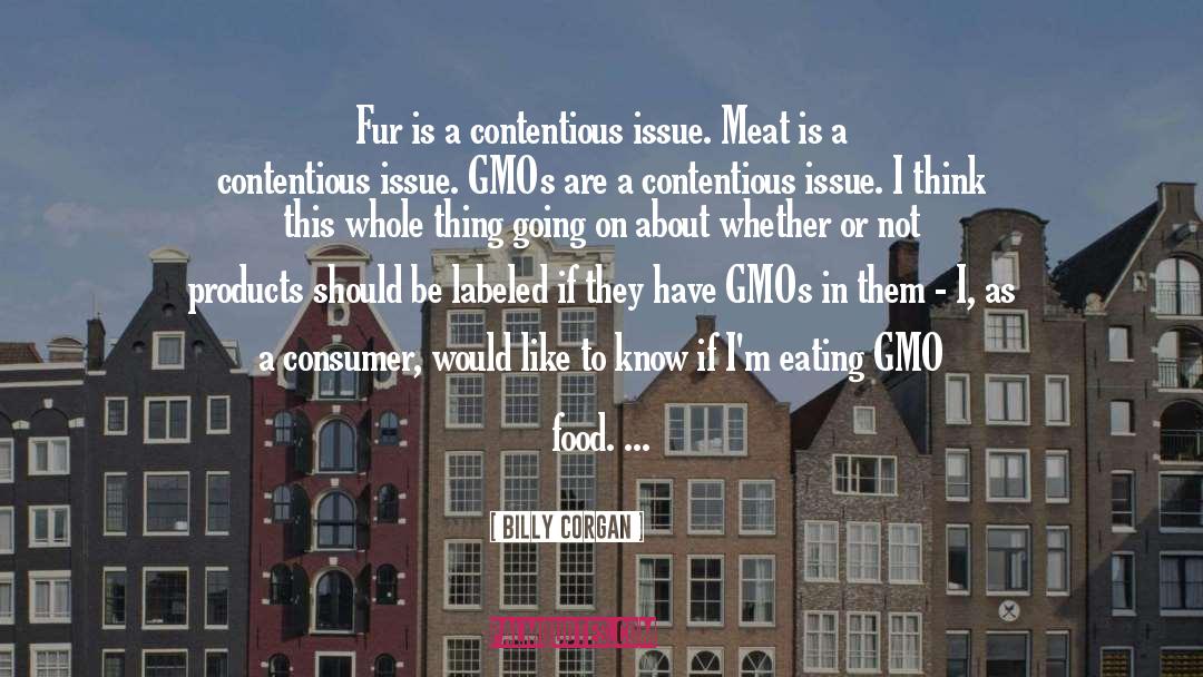 Gmo quotes by Billy Corgan