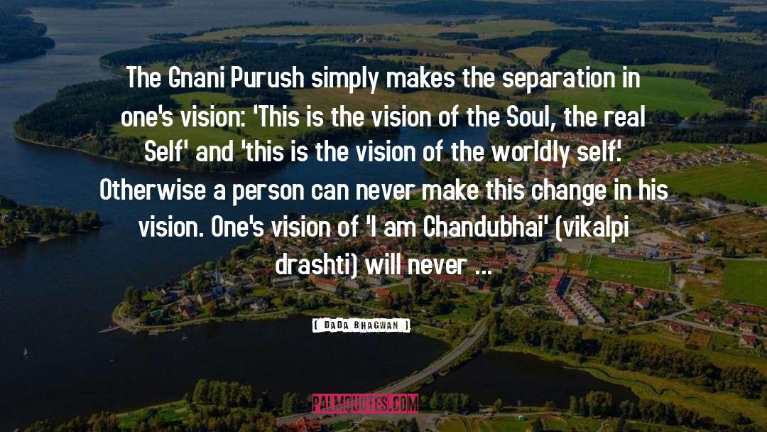 Gnani Purush quotes by Dada Bhagwan