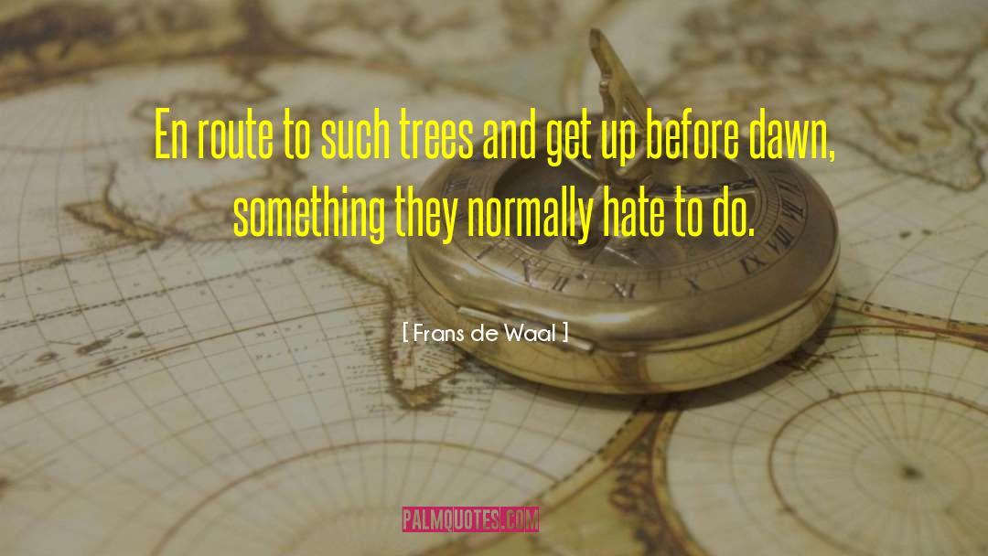 Gnarled Trees quotes by Frans De Waal
