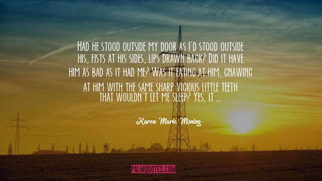 Gnawing quotes by Karen Marie Moning