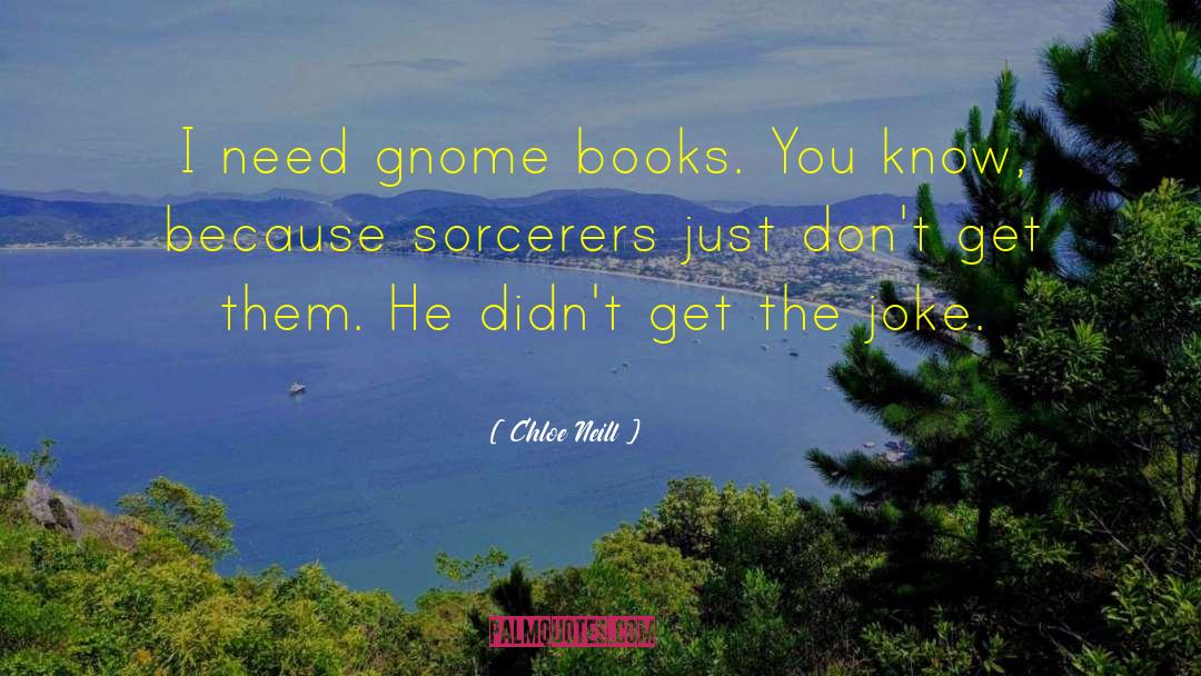 Gnome quotes by Chloe Neill