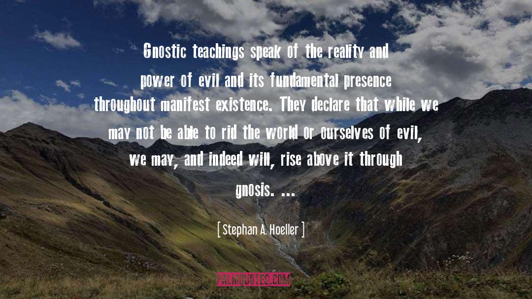 Gnostic quotes by Stephan A. Hoeller