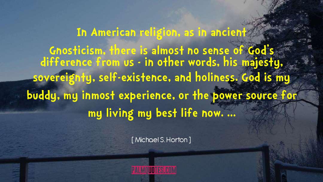 Gnosticism quotes by Michael S. Horton