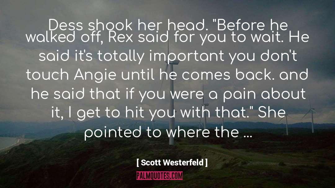 Go Ahead quotes by Scott Westerfeld