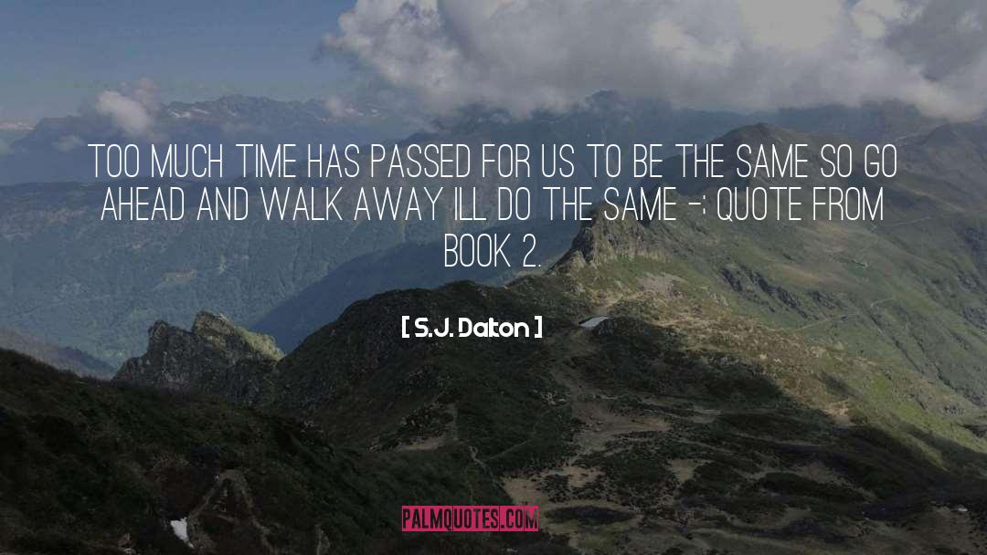 Go Ahead quotes by S.J. Dalton