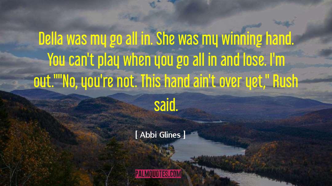 Go All In quotes by Abbi Glines