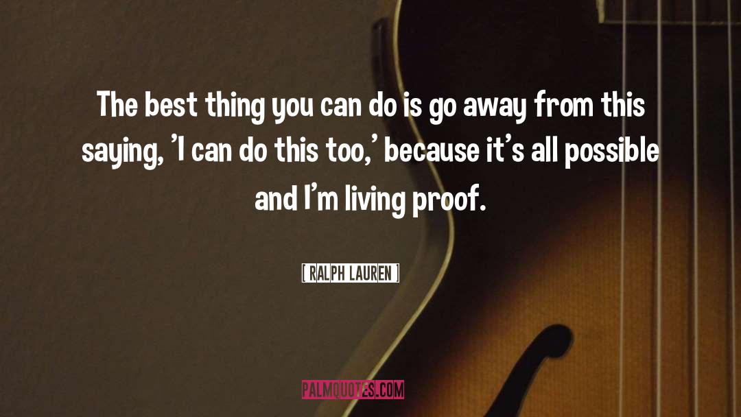 Go Away quotes by Ralph Lauren