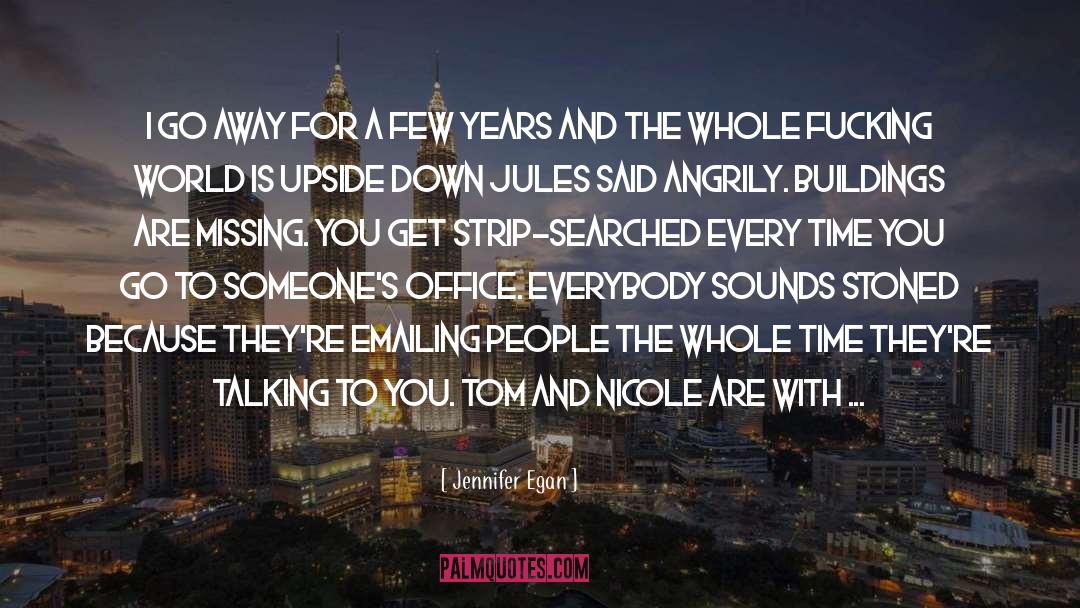 Go Away quotes by Jennifer Egan