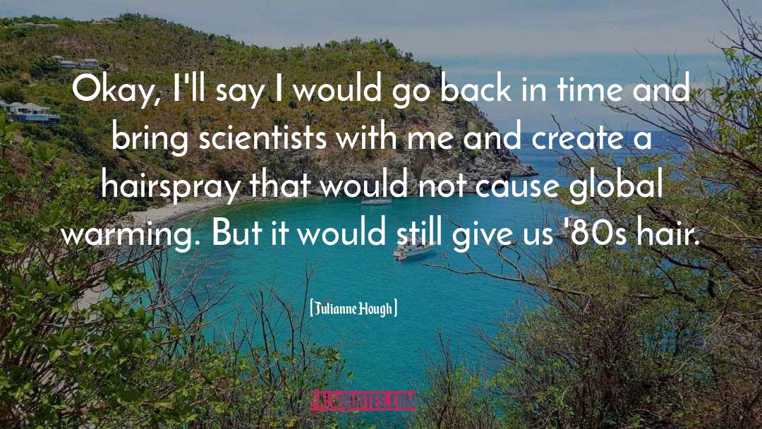 Go Back In Time quotes by Julianne Hough