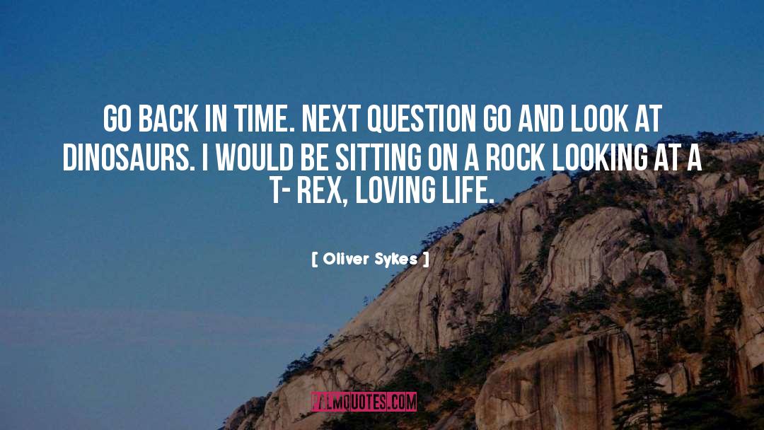 Go Back In Time quotes by Oliver Sykes