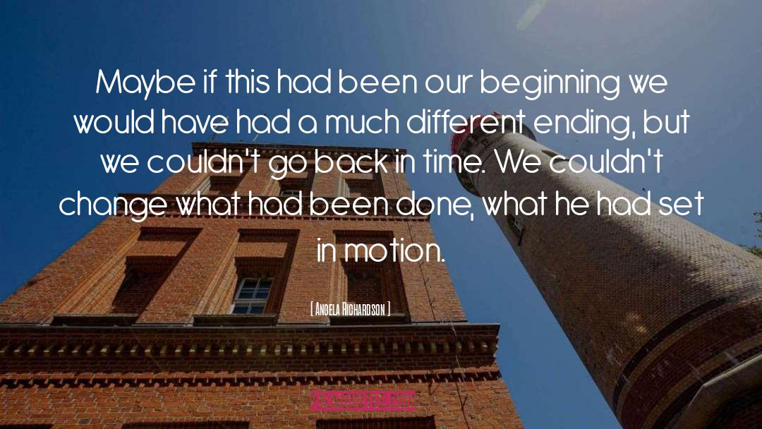 Go Back In Time quotes by Angela Richardson