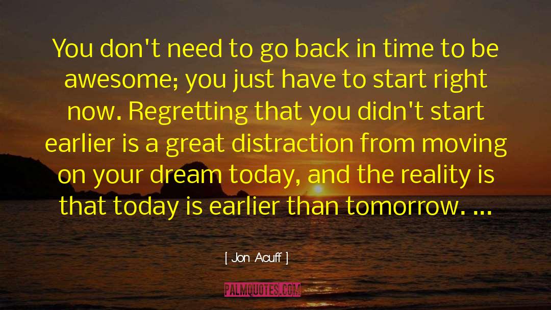 Go Back In Time quotes by Jon Acuff