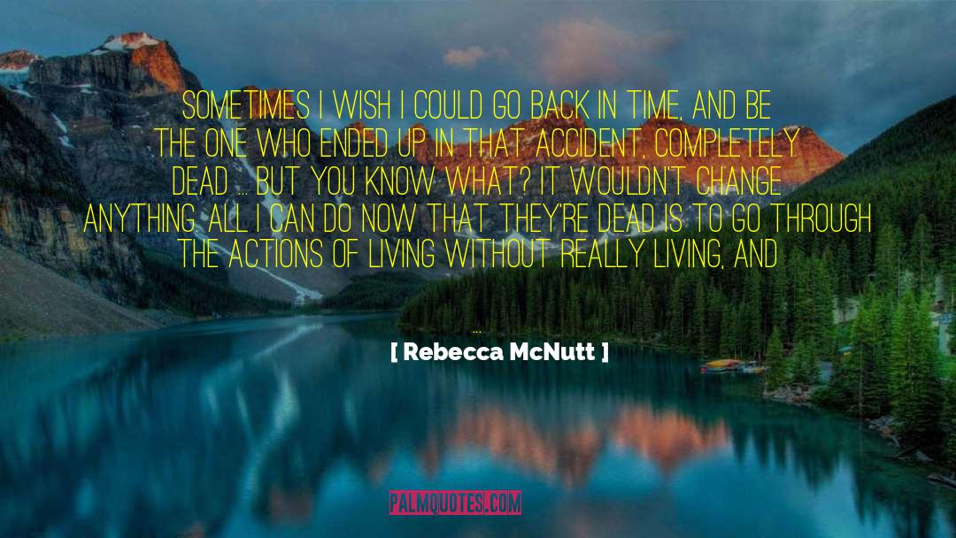 Go Back In Time quotes by Rebecca McNutt