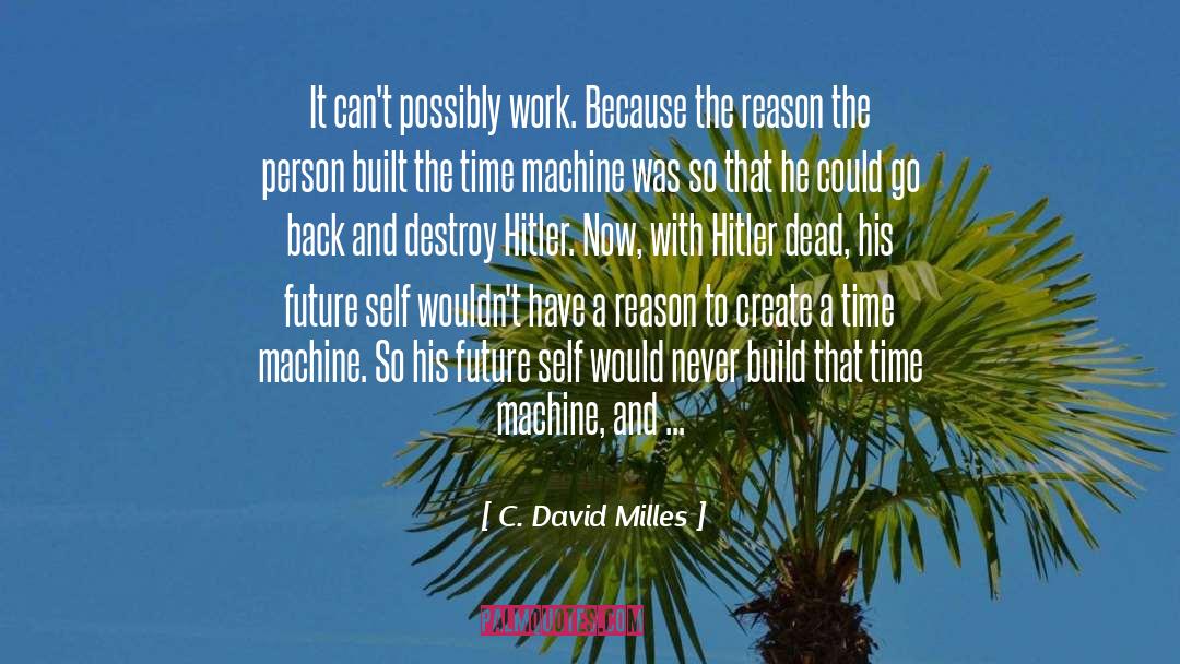 Go Back In Time quotes by C. David Milles