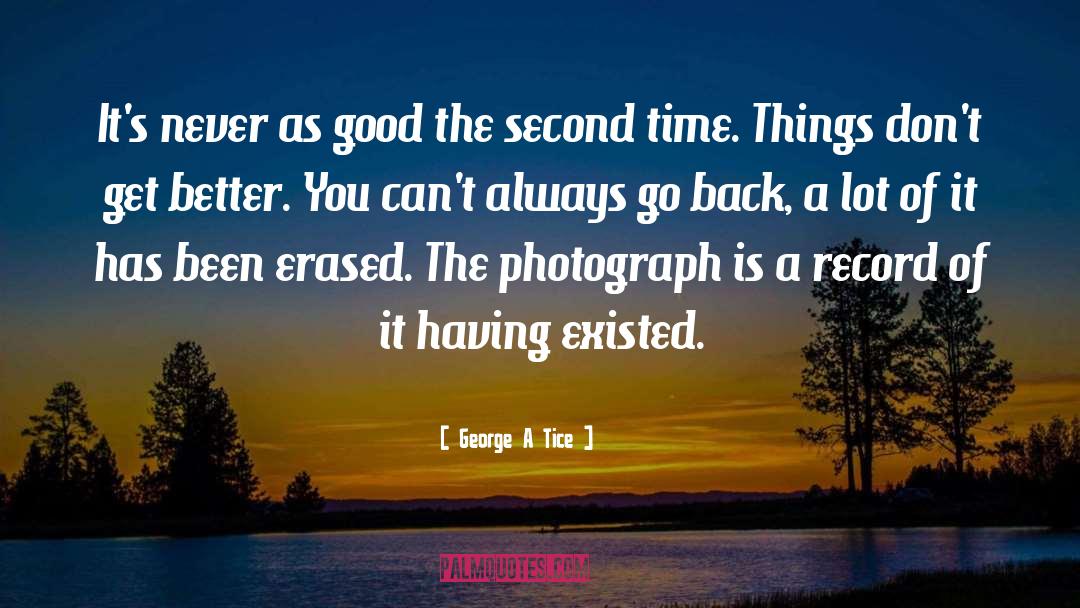 Go Back quotes by George A Tice