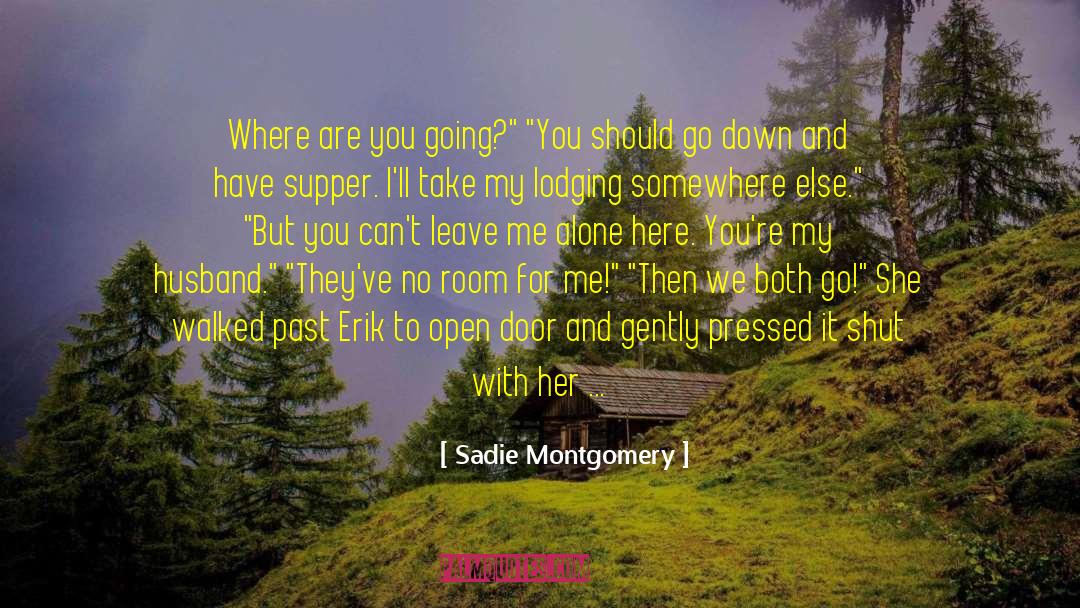 Go Back To Where You Belong quotes by Sadie Montgomery