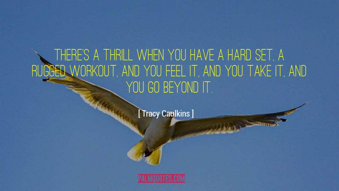 Go Beyond quotes by Tracy Caulkins