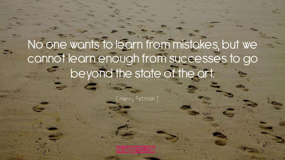 Go Beyond quotes by Henry Petroski