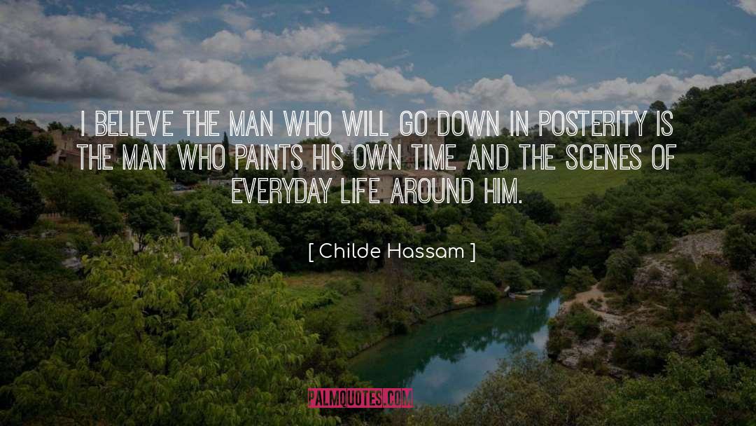 Go Down quotes by Childe Hassam