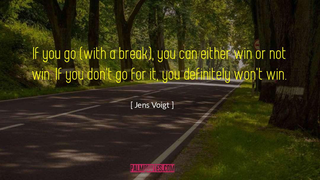 Go For It quotes by Jens Voigt