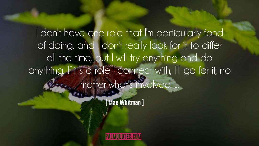 Go For It quotes by Mae Whitman