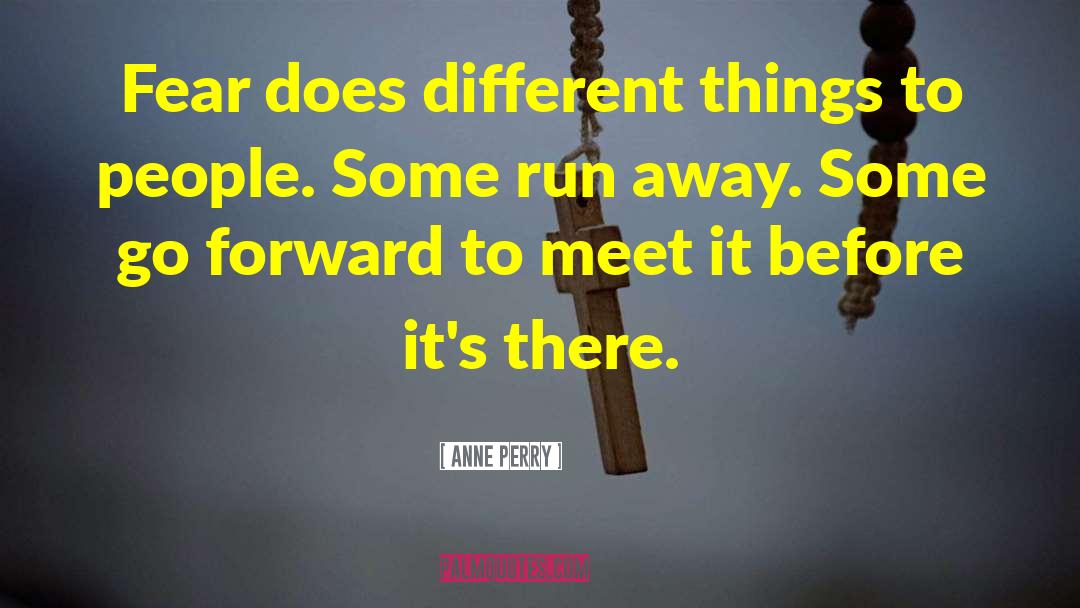 Go Forward quotes by Anne Perry