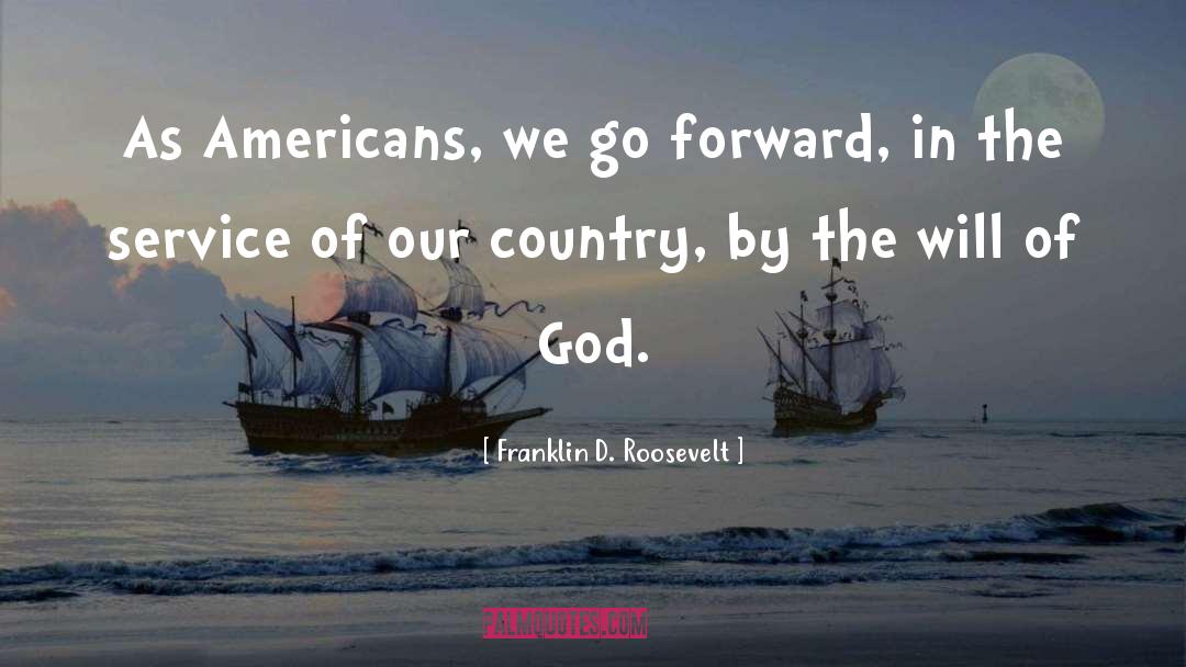 Go Forward quotes by Franklin D. Roosevelt