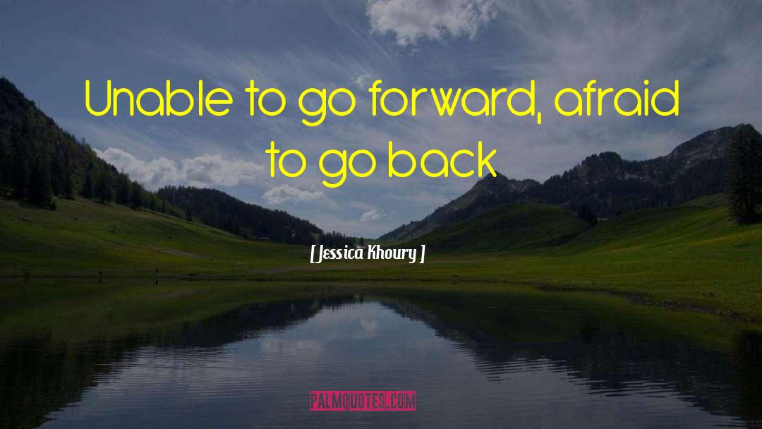 Go Forward quotes by Jessica Khoury