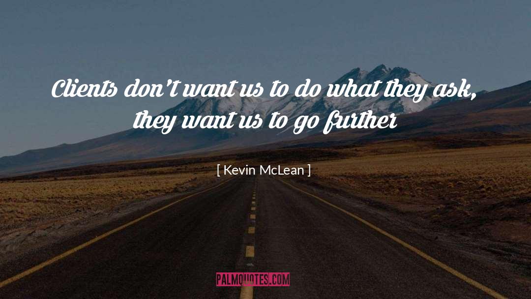 Go Further quotes by Kevin McLean