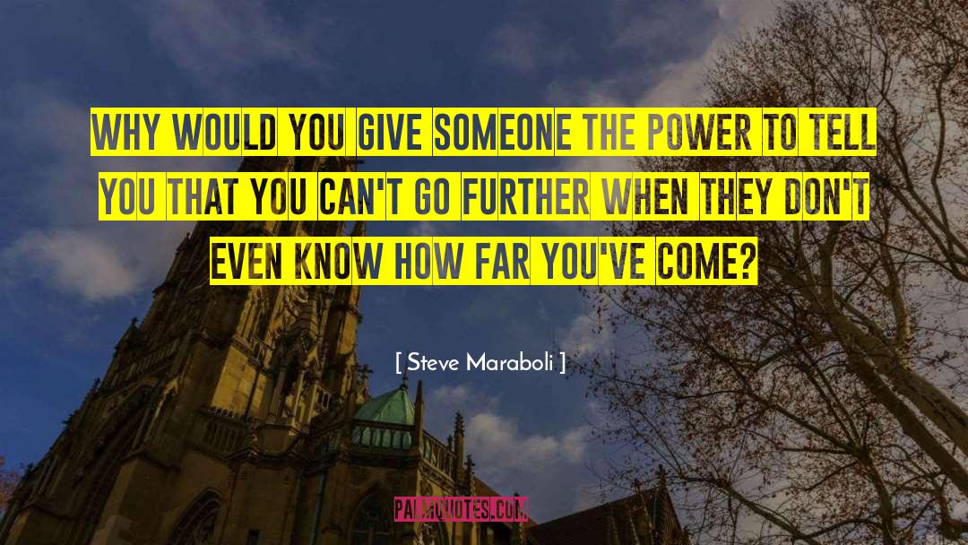 Go Further quotes by Steve Maraboli