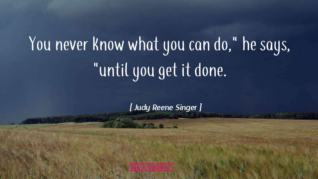 Go Get It quotes by Judy Reene Singer