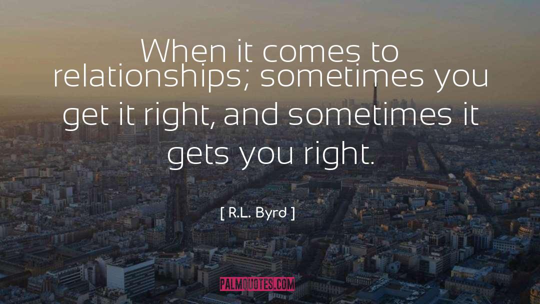 Go Get It quotes by R.L. Byrd