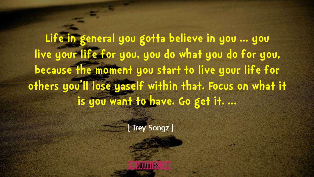 Go Get It quotes by Trey Songz